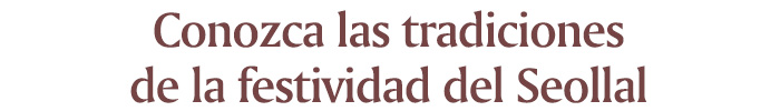 Conozca las tradiciones de la festividad del Seollal
