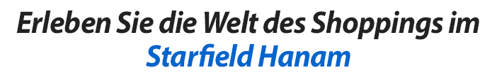 Erleben Sie die Welt des Shoppings im Starfield Hanam