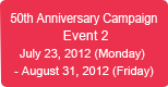 50th Anniversary Campaign: Event 2