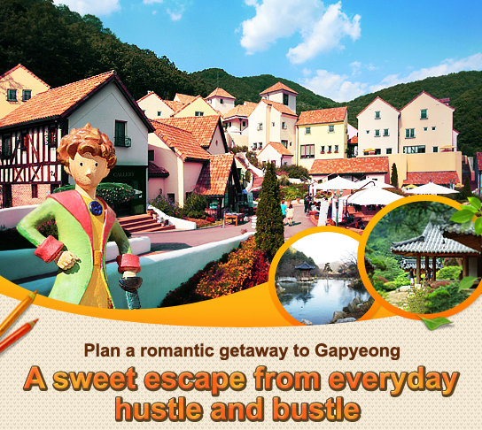 Plan a romantic getaway to Gapyeong 
A sweet escape from everyday hustle and bustle
