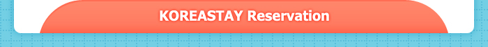 KOREASTAY Reservation