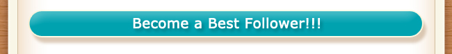 Become a Best Follower!!!