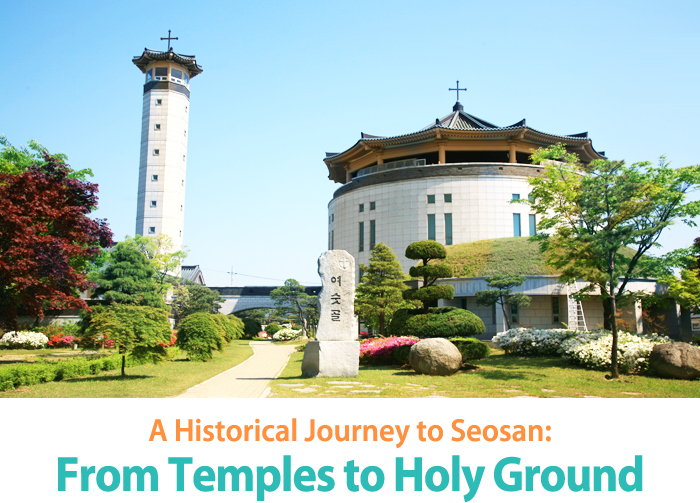 A Historical Journey to Seosan: From Temples to Holy Ground