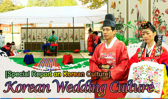  Special Report on Korean Culture Korean Wedding Culture