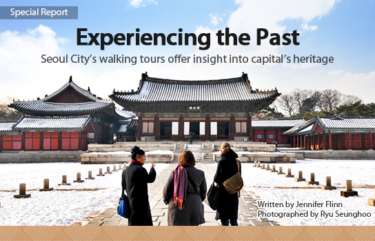 Experiencing the Past Seoul City’s walking tours offer insight into capital’s heritage