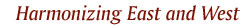 Harmonizing East and West