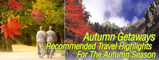 Autumn Getaways - Recommended Travel Highlights For The Autumn Season