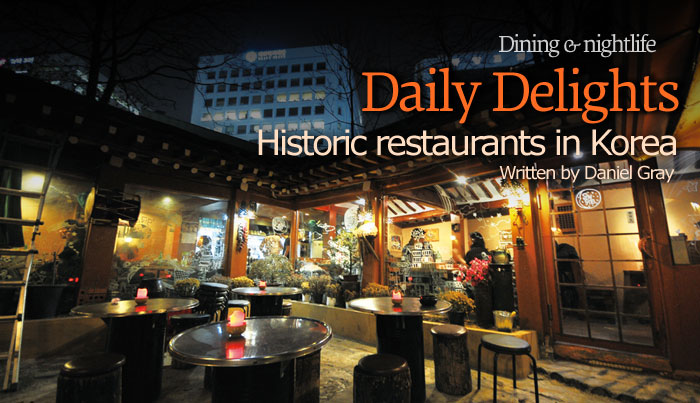 Dining & nightlife. Daily Delights. Historic restaurants in Korea.