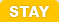 stay