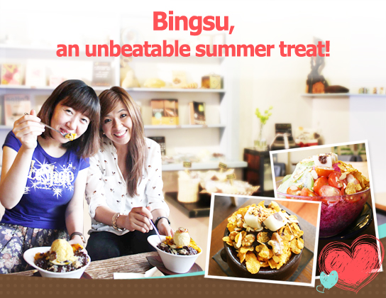 Bingsu, an unbeatable summer treat!