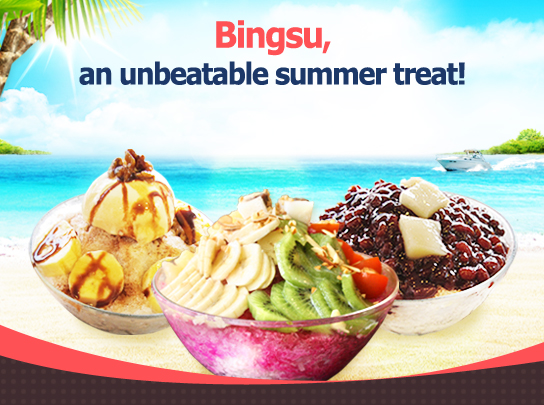 Bingsu, an unbeatable summer treat!