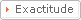 Exactitude