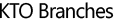 KTO Branches