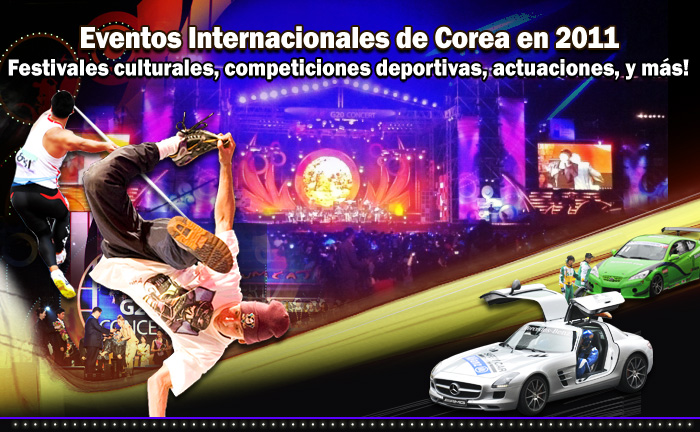 Eventos Internacionales de Corea en 2011 Festivales culturales, competiciones deportivas, actuaciones, y más!
