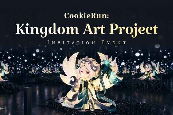 CookieRun: Kingdom Art Project Special Invitation Event