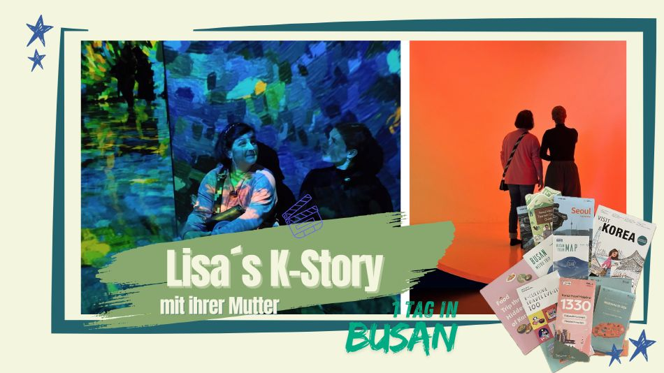 Lisa’s K-Story mit ihrer Mutter – 1 Tag in Busan