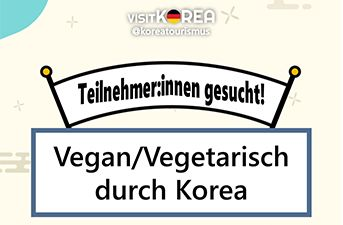 [Teilnehmer:innen gesucht] Exklusiver Inhalt zum Thema „Vegan/Vegetarisch durch Korea“
